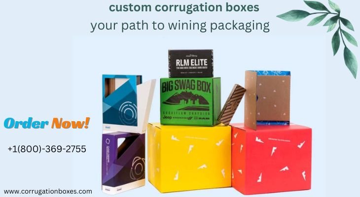 Custom Corrugation Boxes Your Path To Winning Packaging